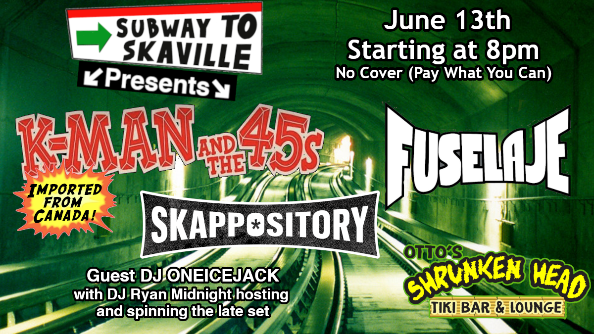 K-Man and the 45s, Fuselaje, Skappository plus DJ ONEICEJACK and Ryan Midnight