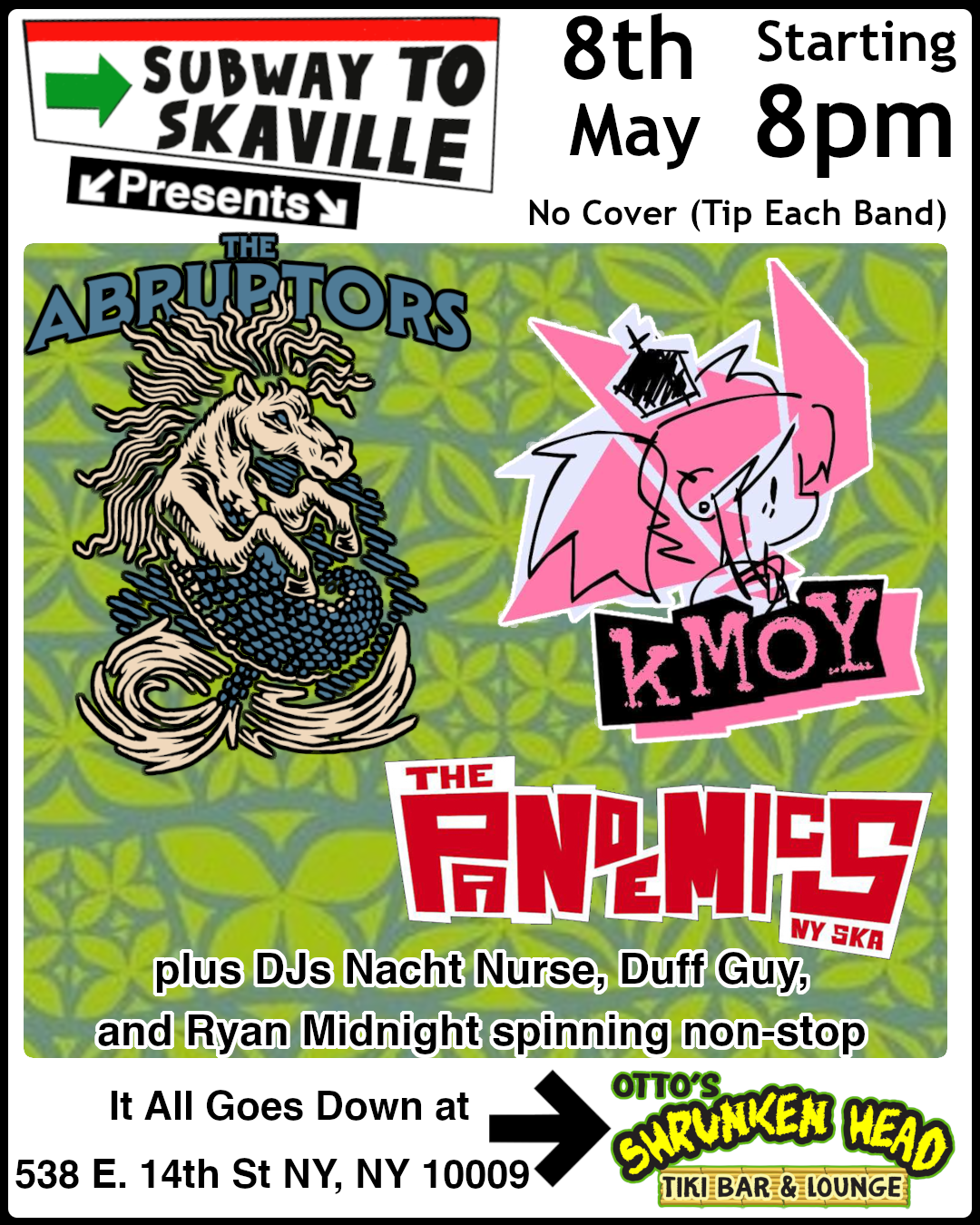 The Abruptors, Kmoy, and The Pandemics, plus DJs Nacht Nurse, Duff Guy and Ryan Midnight