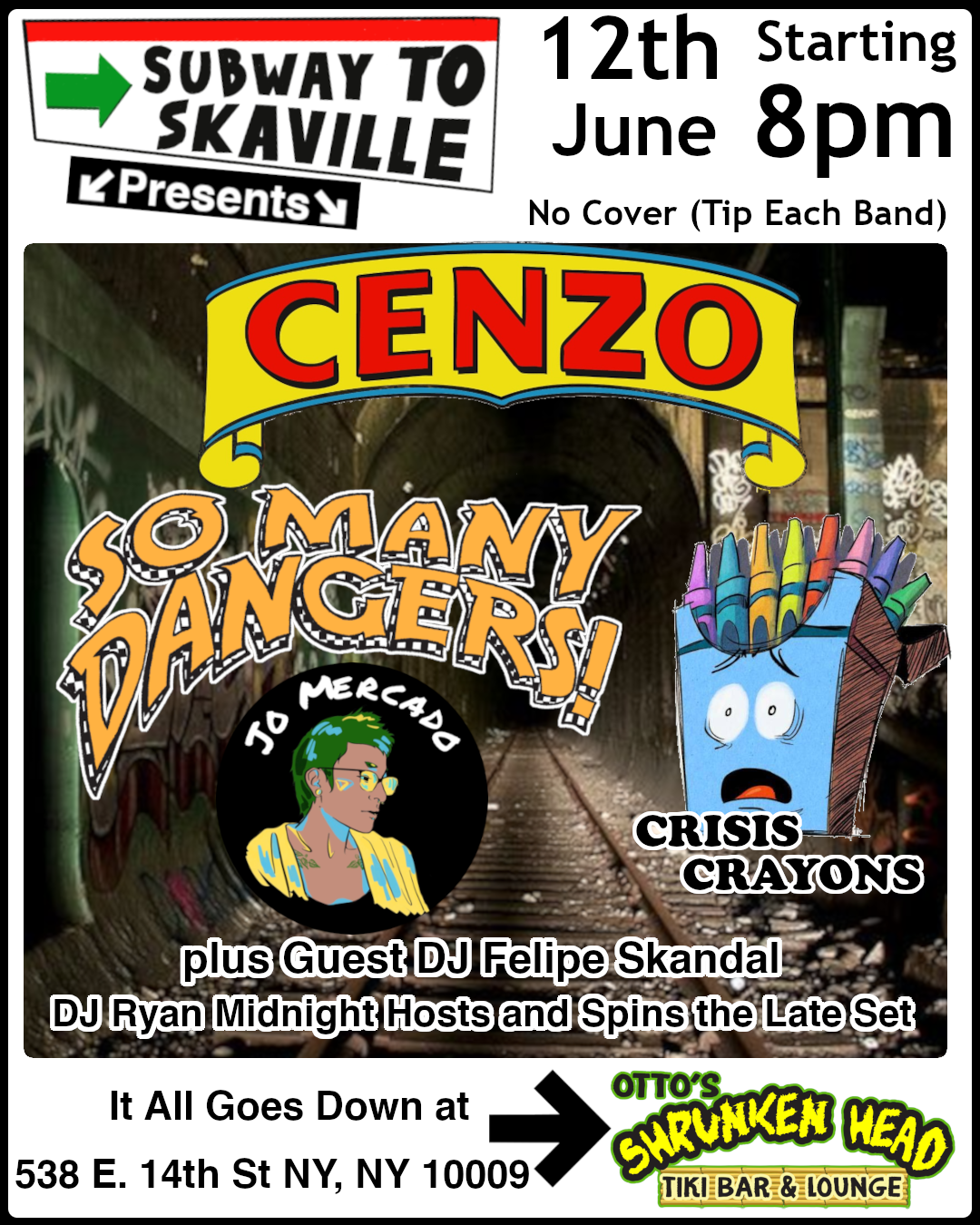 Cenzo, So Many Dangers, Crisis Crayons, & Jo Mercado plus DJs Felipe Skandal and Ryan Midnight